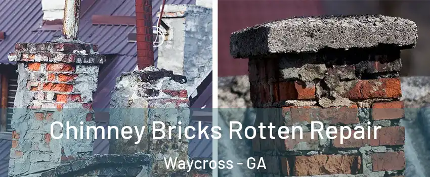  Chimney Bricks Rotten Repair Waycross - GA