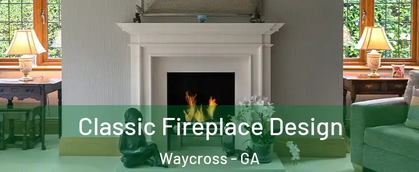  Classic Fireplace Design Waycross - GA