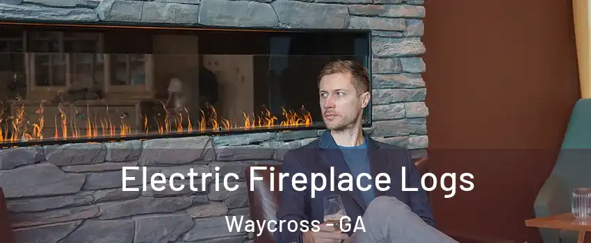  Electric Fireplace Logs Waycross - GA