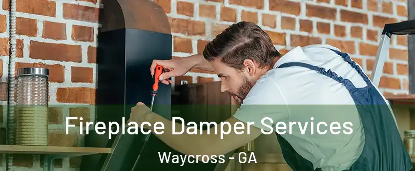  Fireplace Damper Services Waycross - GA
