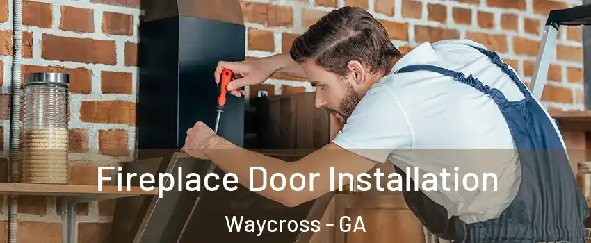  Fireplace Door Installation Waycross - GA