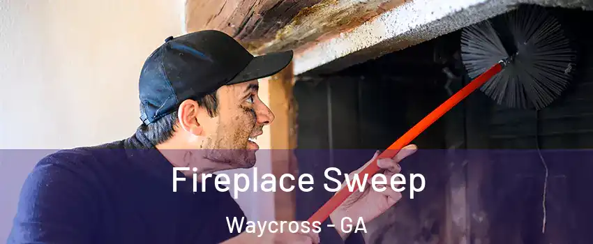 Fireplace Sweep Waycross - GA