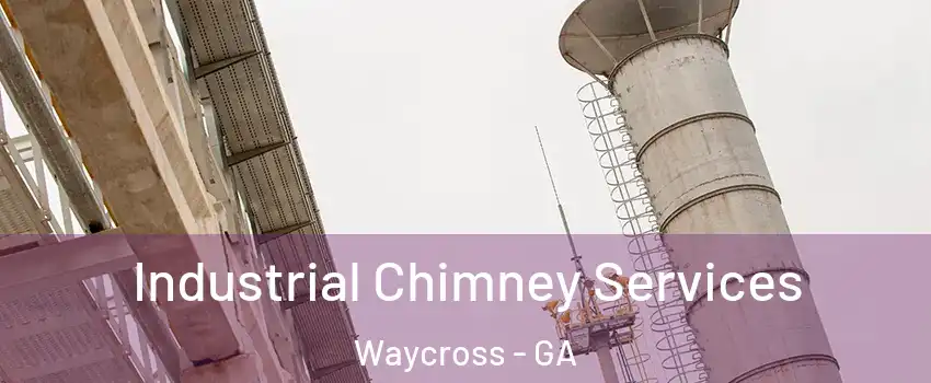  Industrial Chimney Services Waycross - GA