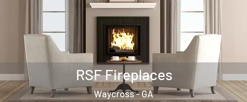  RSF Fireplaces Waycross - GA