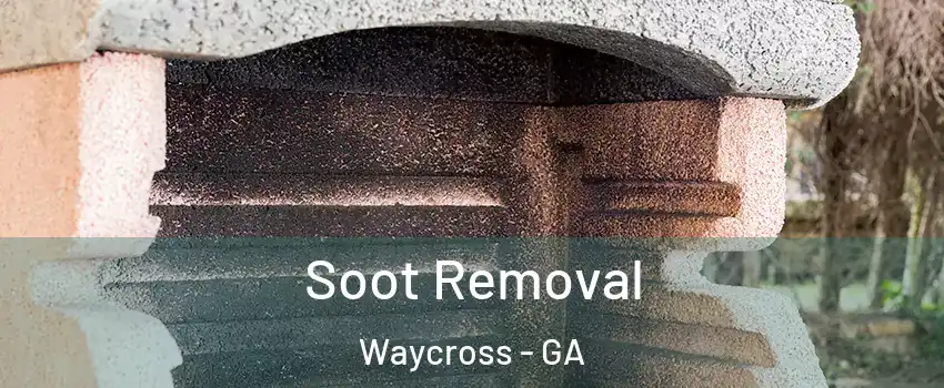  Soot Removal Waycross - GA